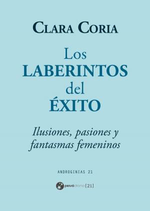 Cover of the book Los laberintos del éxito by Miguel Ángel Mieres