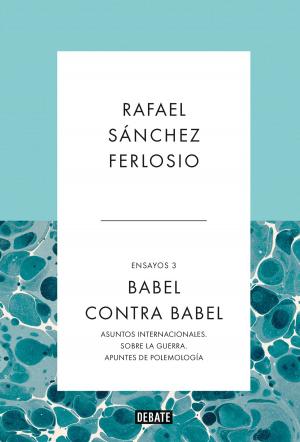 Cover of the book Babel contra Babel (Ensayos 3) by Roberto Bolaño