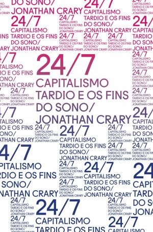 Book cover of 24/7: Capitalismo tardio e os fins do sono
