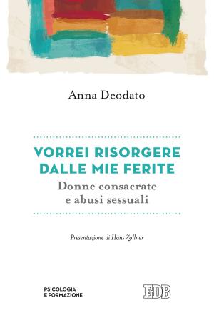 Cover of the book Vorrei risorgere dalle mie ferite by Abraão de Almeida
