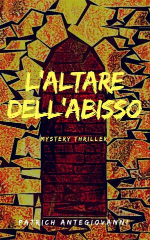 Cover of the book L'Altare dell'Abisso by Robert Brewster