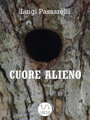 Cover of the book Cuore Alieno by Isaac Jr. Wilson, Legends Trak Productions