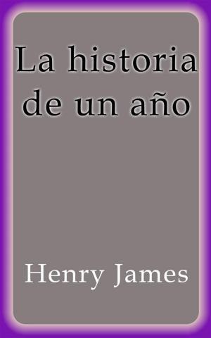 Cover of the book La historia de un año by Charlotte Russell