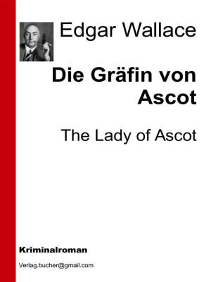 Cover of the book Die Gräfin von Ascot by Edgar Wallace, AA. VV.