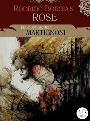Book cover of Rodrigo Borgia’s Rose