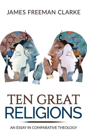 Book cover of TEN GREAT RELIGIONS - An essay in comparative theology