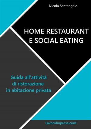 Cover of Home restaurant e social eating. Guida all'attività di ristorazione in abitazione privata