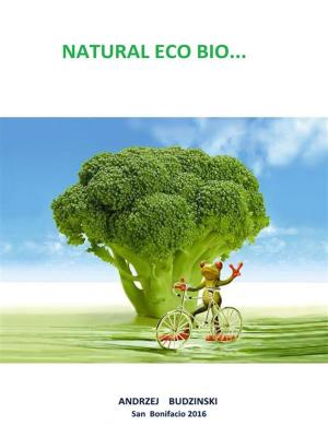 Book cover of Natural eco bio...