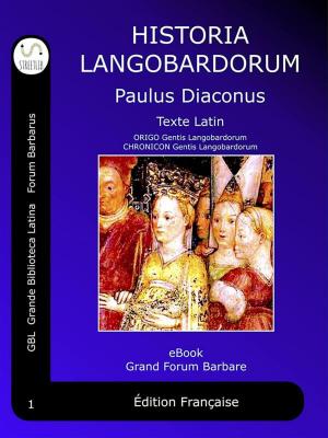 Cover of the book Historia Langobardorum by Re Rotari, Re Rotari, Rothari Regis