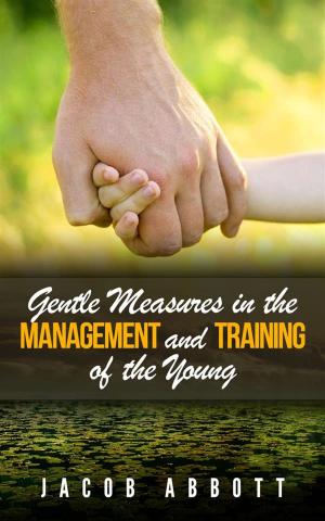 Book cover of Gentle Measures in the Management and Training of the Young