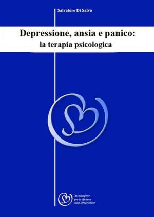 Book cover of Depressione, ansia e panico: la terapia psicologica