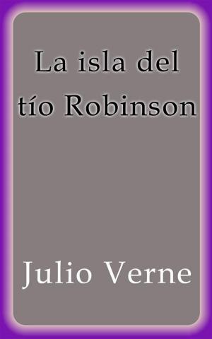 Book cover of La isla del tío Robinson