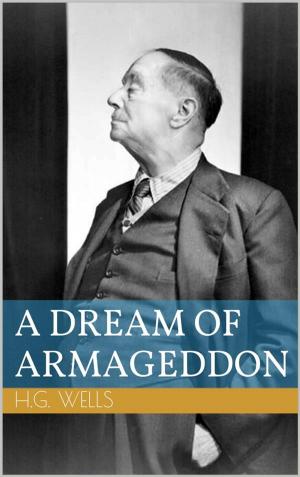 Cover of the book A Dream of Armageddon by Herbert George Wells