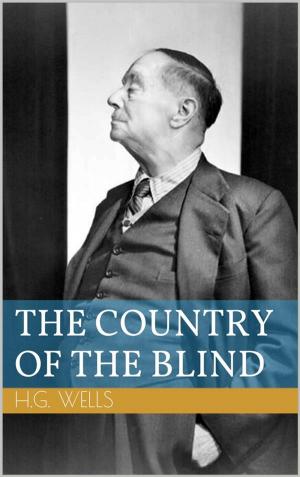 Cover of the book The Country of the Blind by Herbert George Wells, Alice Zanzottera