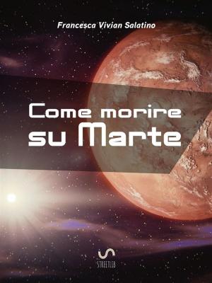 Cover of the book Come morire su Marte by M.M. Brownlow