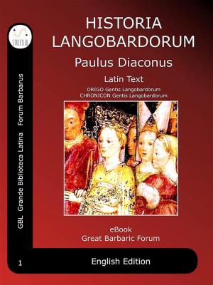 Cover of the book Historia Langobardorum by Rothari Regis, Anonimo Cavaliere Franco