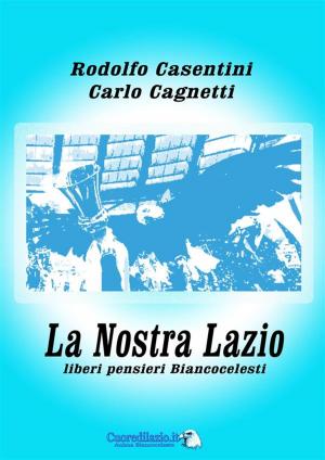 Cover of the book La Nostra Lazio by Kevin Mcleod