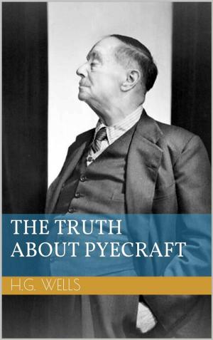 Cover of the book The Truth About Pyecraft by Herbert George Wells