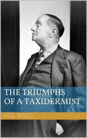Cover of the book The Triumphs of a Taxidermist by Elan Mufti