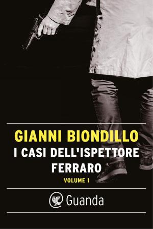 Cover of the book I casi dell'ispettore Ferraro. Volume I by Alessandro Banda
