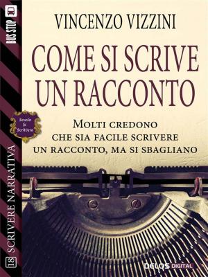 Cover of the book Come si scrive un racconto by Carmine Treanni