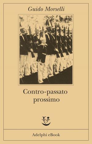 Cover of the book Contro-passato prossimo by Friedrich Nietzsche