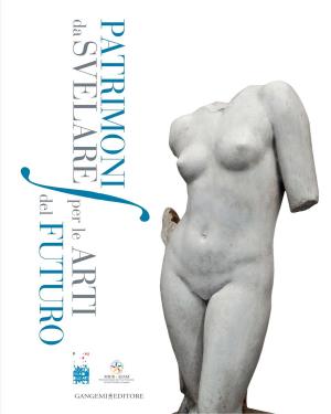 Cover of the book Patrimoni da svelare per le Arti del futuro by Pietro Rescigno