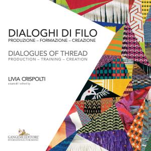 Cover of the book Dialoghi di filo / Dialogues of thread by Umberto De Martino, Bruno Dolcetta, Patrizia Gabellini, Stefano Garano, Camillo Nucci, Giuseppe Occhipinti, Tonino Paris, Sergio Zevi