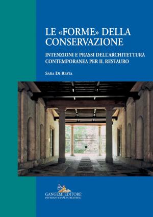 Cover of the book Le «forme» della conservazione by Vittoria Biasi, Marcello Carlino, Enrica Petrarulo, Robertomaria Siena, Sergio Zuccaro