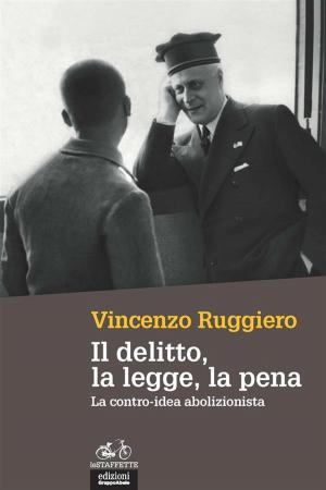Cover of the book Il delitto, la legge, la pena by Leonardo Ferrante, Alberto Vannucci