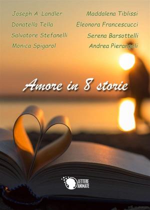 Book cover of Amore in 8 storie