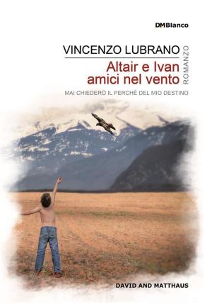 Cover of the book Altair e Ivan amici nel vento by Max Stravagar