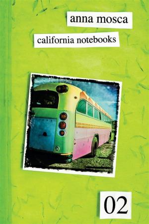 Cover of the book California Notebooks 02 (Bilingual Edition: English and Italian) by Maria Giulia Minichetti