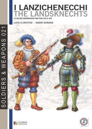 Cover of the book The landsknechts by Luca Stefano Cristini, Aleksandr Vasilevich Viskovatov