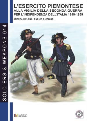 Book cover of L'esercito piemontese alla vigilia della seconda guerra per l'indipendenza dell'Italia (1849 - 1859), vol. 1