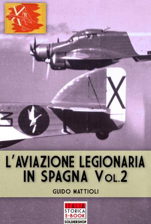 Book cover of L'aviazione legionaria in Spagna - Vol. 2