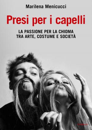Cover of the book Presi per i capelli by Jolanda Restano