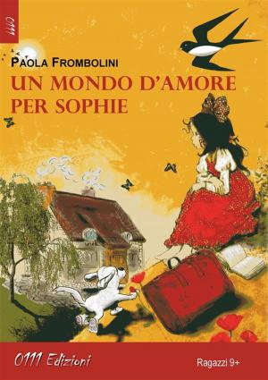 Cover of the book Un mondo d'amore per Sophie by Davide Donato