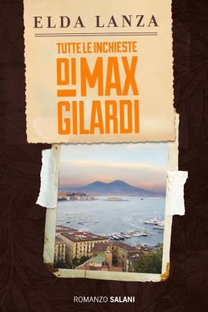 Cover of Tutte le inchieste di Max Gilardi
