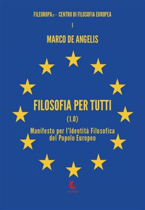 Book cover of Filosofia per tutti (1.0) Manifesto per l'identità filosofica del popolo europeo
