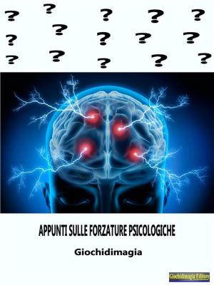 Book cover of 'Appunti sulle Forzature Psicologiche