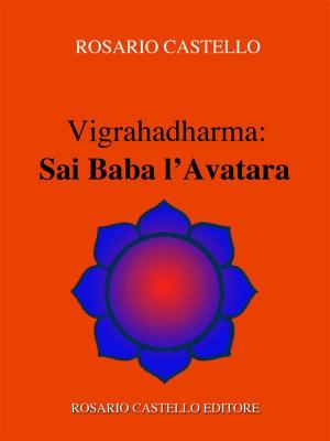 Cover of the book Vigrahadharma: Sai Baba l’Avatara by Arthur Schopenhauer