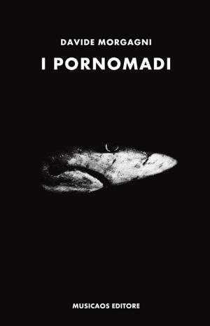 Cover of the book I pornomadi by Raffaele Pappadà