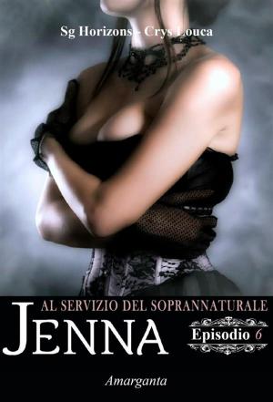 Cover of the book Jenna - Episodio VI by Manuela Chiarottino