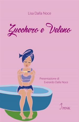 Cover of the book Zucchero e Veleno by Suzie Quint