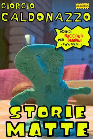 Cover of the book Storie matte by Paolo Brera, Honoré de BALZAC