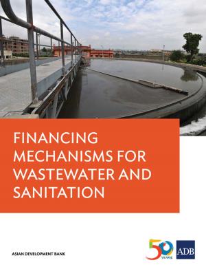 Cover of the book Financing Mechanisms for Wastewater and Sanitation Projects by Asian Development Bank