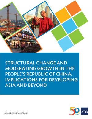 Cover of the book Structural Change and Moderating Growth in the People's Republic of China by Asian Development Bank