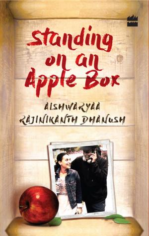 Cover of the book Standing on an Apple Box: The Story of a Girl among the Stars by Saikat Majumdar