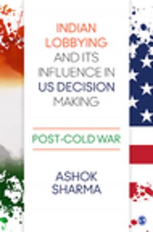 Cover of the book Indian Lobbying and its Influence in US Decision Making by V K Singh